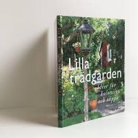 Lilla tr&auml;dg&aring;rden: id&eacute;er f&ouml;r kolonilott och t&auml;ppa