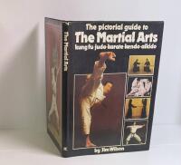The pictorial guide to The Martial Arts. Kung Fu - Judo - Karate - Kendo - Aidido.