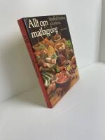 Allt om matlagning : handbok f&ouml;r erfarna och oerfarna