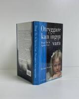 Otryggare kan ingen vara: en sann historia