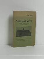 Amerikapengarna. En olycksbringande julklapp. Sann ber&auml;ttelse fr&aring;n V&auml;sterg&ouml;tland.