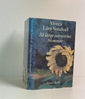 S&aring; l&auml;nge solrosorna blommar
