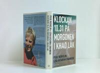 Klockan 10.31 p&aring; morgonen i Khao Lak