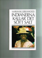 Indianerna kallar det s&ouml;tt salt