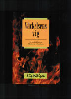 V&auml;ckelsens v&auml;g : [en praktisk bok om Bibelns v&auml;g till v&auml;ckelse]