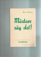 M&auml;stare s&auml;g det!