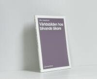 V&auml;rldsbilden hos blivande l&auml;kare