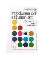 Introducera och s&auml;lj varan r&auml;tt p&aring; industri- och agentmarknaden