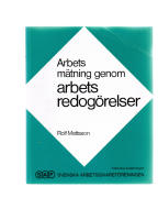 Arbetsm&auml;tning genom arbetsredog&ouml;relser