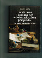 Fackl&auml;rarna i skolans och arbetsmarknadens perspektiv : en kamp f&ouml;r j&auml;mlika villkor