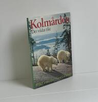 Kolm&aring;rden : det vildas rike