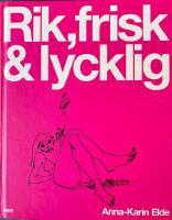 Rik, frisk & lycklig
