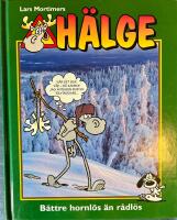 H&auml;lge : b&auml;ttre hornl&ouml;s &auml;n r&aring;dl&ouml;s