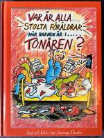 Var &auml;r alla stolta f&ouml;r&auml;ldrar n&auml;r barnen &auml;r i ton&aring;ren