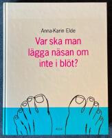 Var ska man l&auml;gga n&auml;san om inte i bl&ouml;t