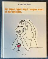 Om ingen nyper mig i rumpan snart g&aring;r jag hem