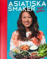 Asiatiska smaker : f&ouml;rsvinnande gott och enkelt att laga
