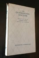 The quicksilver doctor. The life and times of Thomas Dover, physician and adventurer