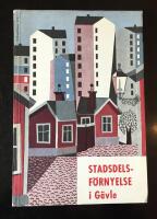 Bet&auml;nkande med f&ouml;rslag till stadsdelsf&ouml;rnyelse i G&auml;vle