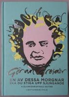 En av dessa morgnar ska du stiga upp sjungande : sj&auml;lvbiografiska sviter