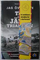 Jag &ouml;verlevde T&ecirc;t och J&auml;rntriangeln : en kompanichefs skakande ber&auml;ttelse fr&aring;n Vietnam