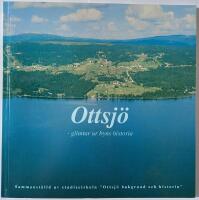Ottsj&ouml; - glimtar ur byns historia