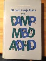 Ett barn i varje klass : om DAMP/MBD och ADHD