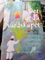 Det goda v&auml;rdskapet : konsten att f&aring; m&auml;nniskor att k&auml;nna sig v&auml;lkomna