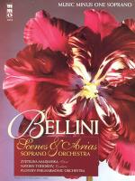 Bellini - Opera Scenes and Arias for Soprano and Orchestra: Music Minus One Soprano 