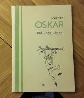 Scouten Oskar och hans v&auml;nner
