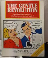 THE GENTLE REVOLUTION Men and women at work - what goes wrong and how to fix it