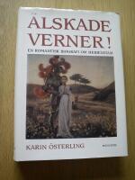 &Auml;lskade Verner! : en romantisk biografi om Heidenstam