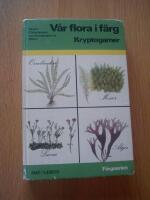 V&aring;r flora i f&auml;rg - Kryptogamer