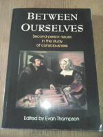 Between ourselves : second-person issues in the study of consciousness