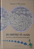 En irrf&auml;rd p&aring; Mars och fyra andra klassiska sf-noveller