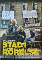 Stad i r&ouml;relse : Stadsomvandlingen och striderna om Haga och Christiania