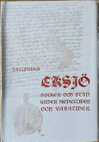 Eksj&ouml; - socken och stad under medeltiden och wasatiden