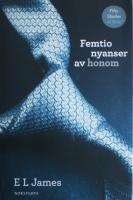 Femtio nyanser av honom, Femtio nyanser av m&ouml;rker, Femtio nyanser av frihet