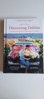 Floret Farm's discovering dahlias - a guide to growing and arranging magnificent blooms