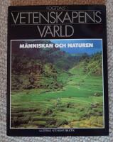 Vetenskapens v&auml;rld : 12. M&auml;nniskan och naturen