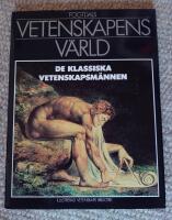 Vetenskapens v&auml;rld : 13. De klassiska vetenskapsm&auml;nnen