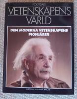 Vetenskapens v&auml;rld : 16. Den moderna vetenskapens pionj&auml;rer