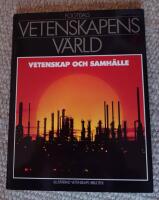 Vetenskapens v&auml;rld : 18. Vetenskap och samh&auml;lle