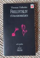 Friluftsliv i strandomr&aring;den och andra prosadikter