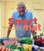 Smart mat : Stephan Rössners bästa recept