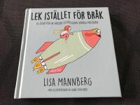 Lek i st&auml;llet f&ouml;r br&aring;k: 64 lekar f&ouml;r en enklare och roligare vardag med barn