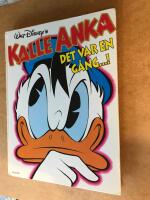 Kalle Anka : det var en g&aring;ng-!