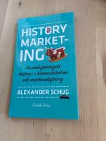 History marketing: anv&auml;nd f&ouml;retagets historia i kommunikation och marknadsf&ouml;ring