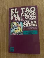 El tao del amor y del sexo - La antigua via china hacia el extasis