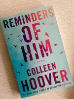 Reminders of Him - A Novel